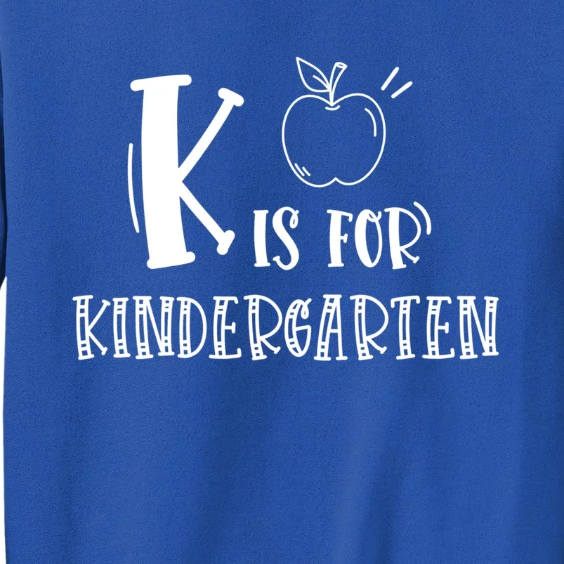 K Is For Kindergarten Gift Sweatshirt