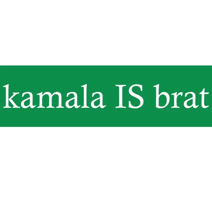 Kamala Is Green Brat Bumper Sticker