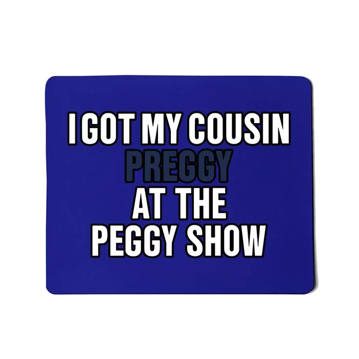 Kanyesbuttplug I Got My Cousin Preggy At The Peggy Show Mousepad