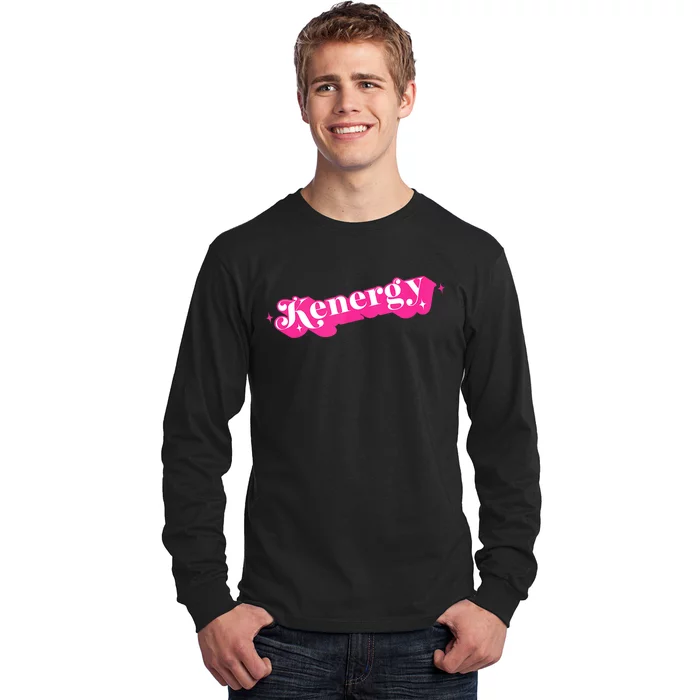 Kenergy I Have Kenergy Funny I Am Kenough For Men Women Kids Long Sleeve Shirt