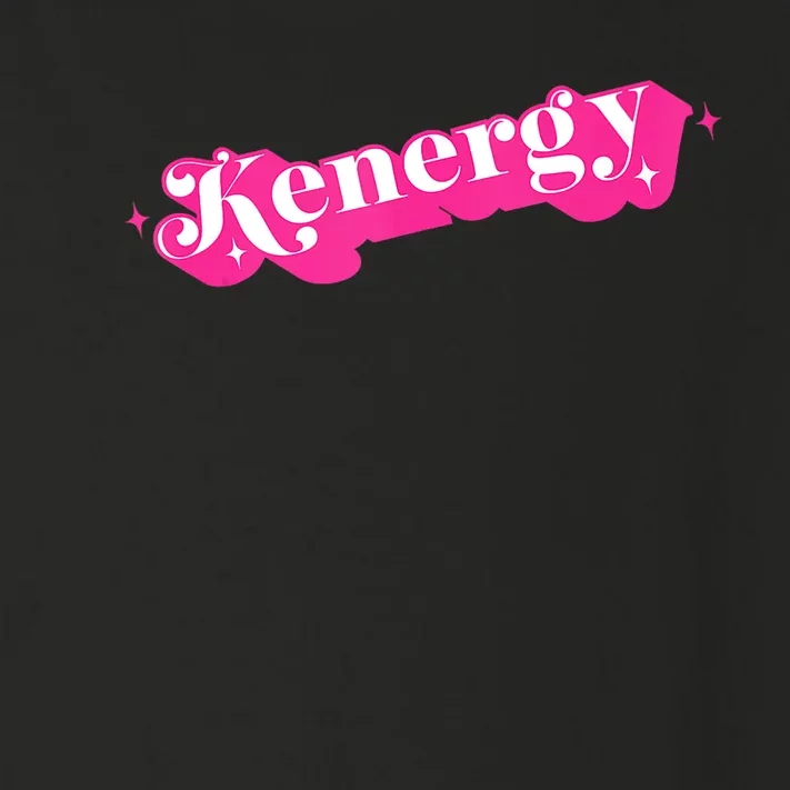 Kenergy I Have Kenergy Funny I Am Kenough For Men Women Kids Toddler Long Sleeve Shirt