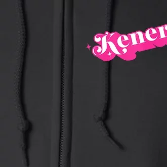 Kenergy I Have Kenergy Funny I Am Kenough For Men Women Kids Full Zip Hoodie