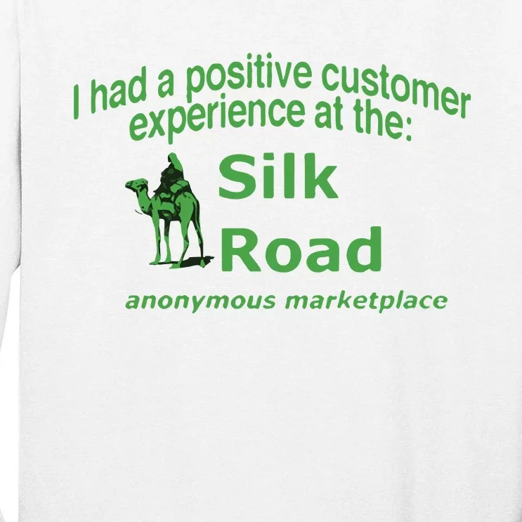 Ketpup I Had A Positive Customer Experience At The Silk Road Anonymous Marketpla Tall Long Sleeve T-Shirt