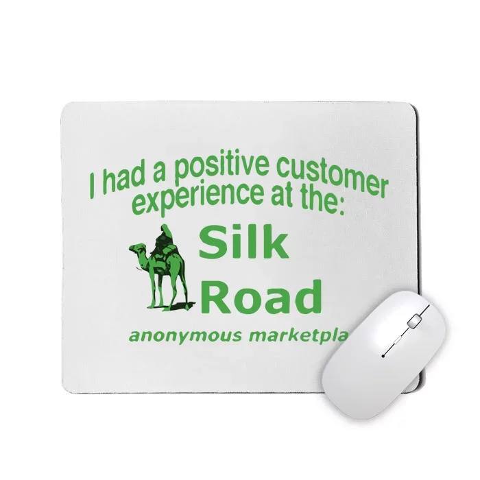 Ketpup I Had A Positive Customer Experience At The Silk Road Anonymous Marketpla Mousepad