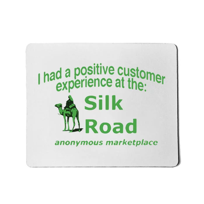 Ketpup I Had A Positive Customer Experience At The Silk Road Anonymous Marketpla Mousepad