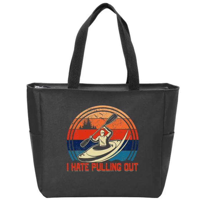 Kayaking I Hate Pulling Out Vintage Retro Kayak Zip Tote Bag