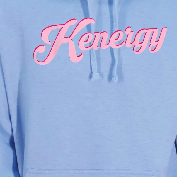 Kenergy I Have Kenergy Funny I Am Kenough Unisex Surf Hoodie