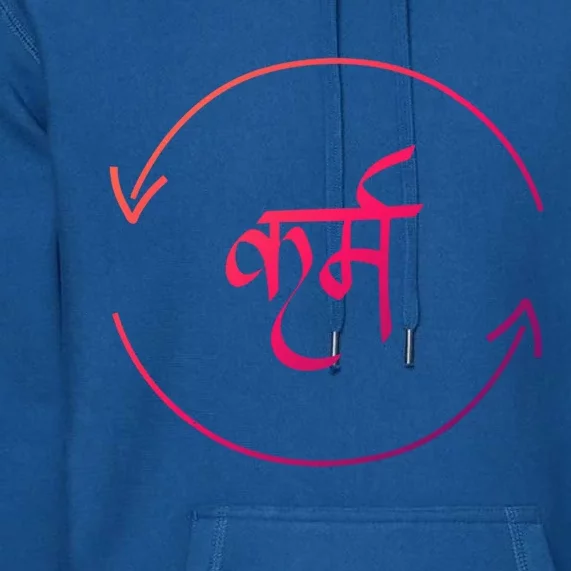 Karma In Hindi Cycle Of Life Spirituality Hindu Dharma Gift Premium Hoodie