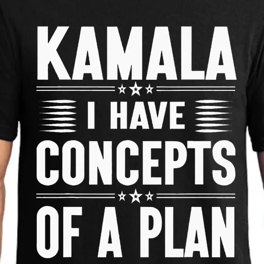 Kamala I Have Concepts Of A Plan Harris Election Pajama Set