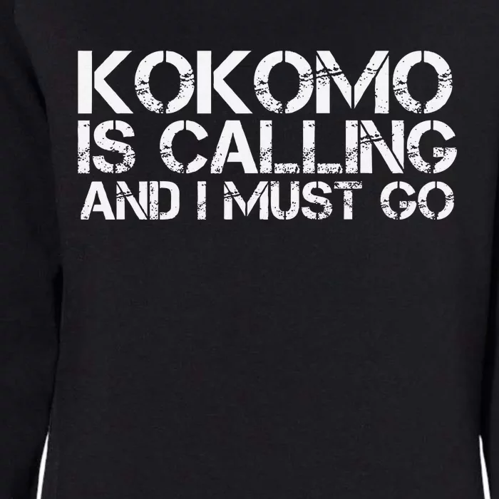 Kokomo In Indiana Funny City Trip Home Roots Usa Gift Womens California Wash Sweatshirt