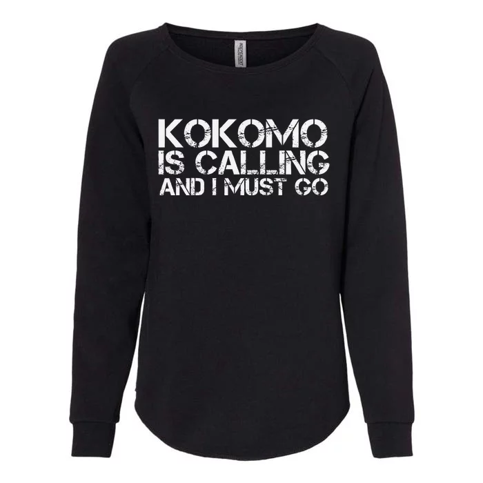 Kokomo In Indiana Funny City Trip Home Roots Usa Gift Womens California Wash Sweatshirt