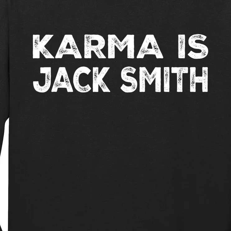 Karma Is Jack Smith Funny Vintage Retro Men Women Political Tall Long Sleeve T-Shirt