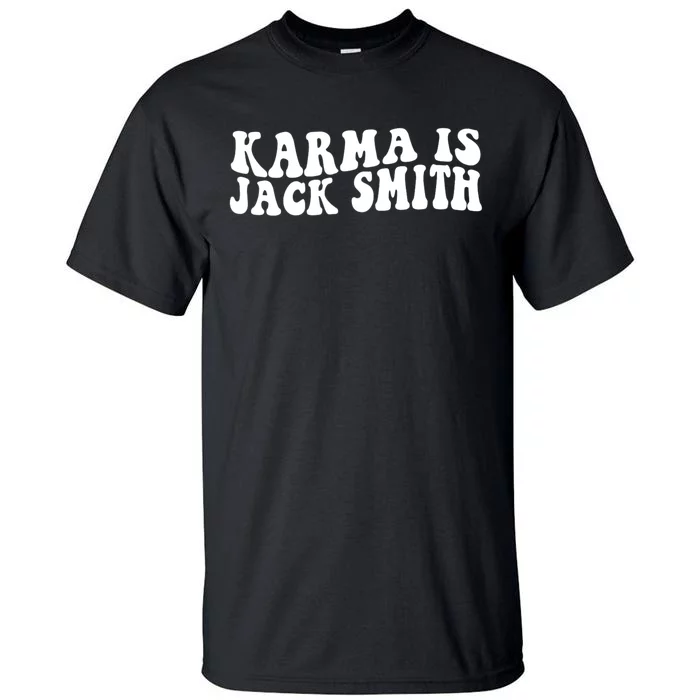 Karma Is Jack Smith Tall T-Shirt