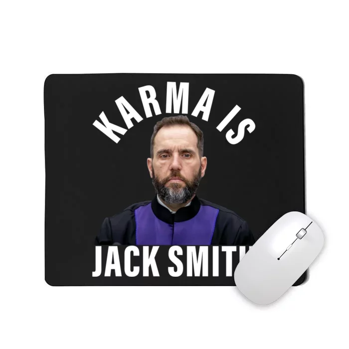 Karma Is Jack Smith Jack Mousepad