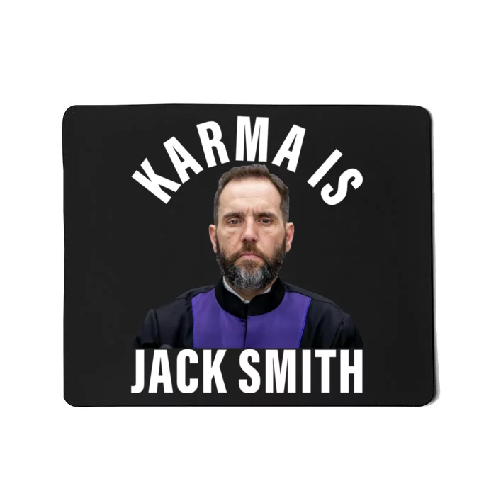 Karma Is Jack Smith Jack Mousepad