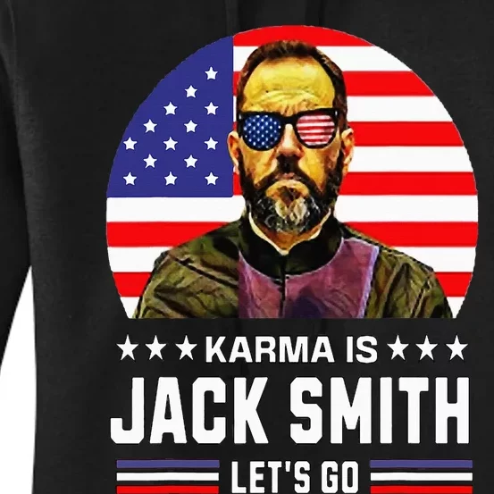 Karma is Jack Smith Fan club and USA Presidential Elections Women's Pullover Hoodie