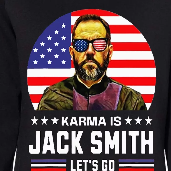 Karma is Jack Smith Fan club and USA Presidential Elections Womens California Wash Sweatshirt