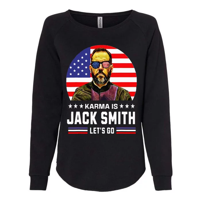 Karma is Jack Smith Fan club and USA Presidential Elections Womens California Wash Sweatshirt