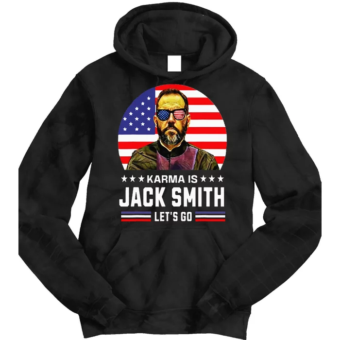 Karma is Jack Smith Fan club and USA Presidential Elections Tie Dye Hoodie