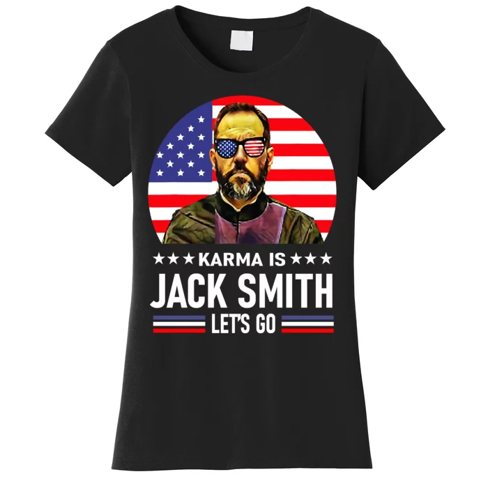 Karma Is Jack Smith Fan Club And USA Presidential Elections Women's T-Shirt