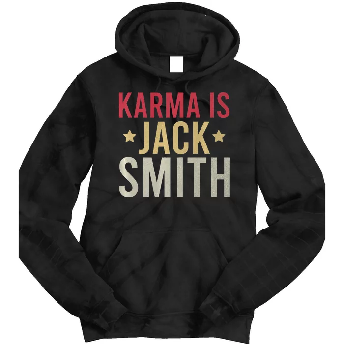 Karma Is Jack Smith Funny Democratic Political Retro Vintage Tie Dye Hoodie