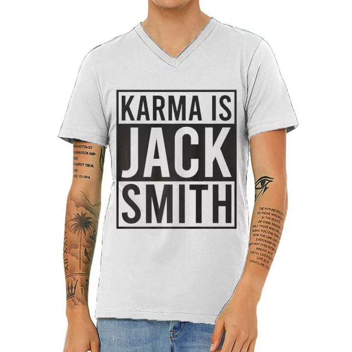 Karma Is Jack Smith Funny Democratic Political Summer V-Neck T-Shirt