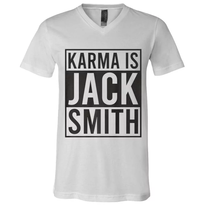 Karma Is Jack Smith Funny Democratic Political Summer V-Neck T-Shirt