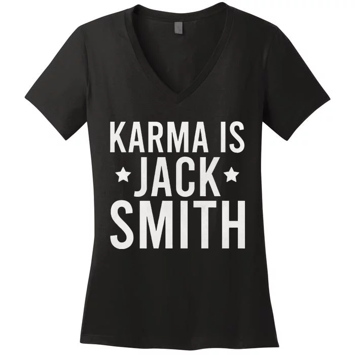 Karma Is Jack Smith Funny Democratic Staright Outta Summer Women's V-Neck T-Shirt