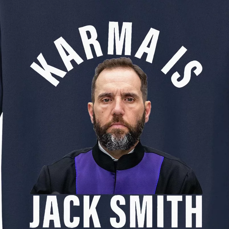 Karma Is Jack Smith Tall Sweatshirt