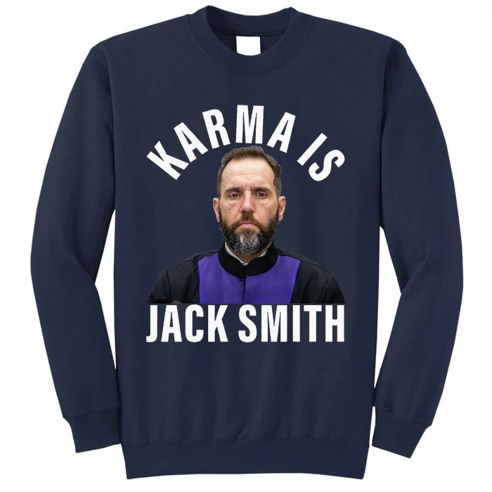 Karma Is Jack Smith Tall Sweatshirt