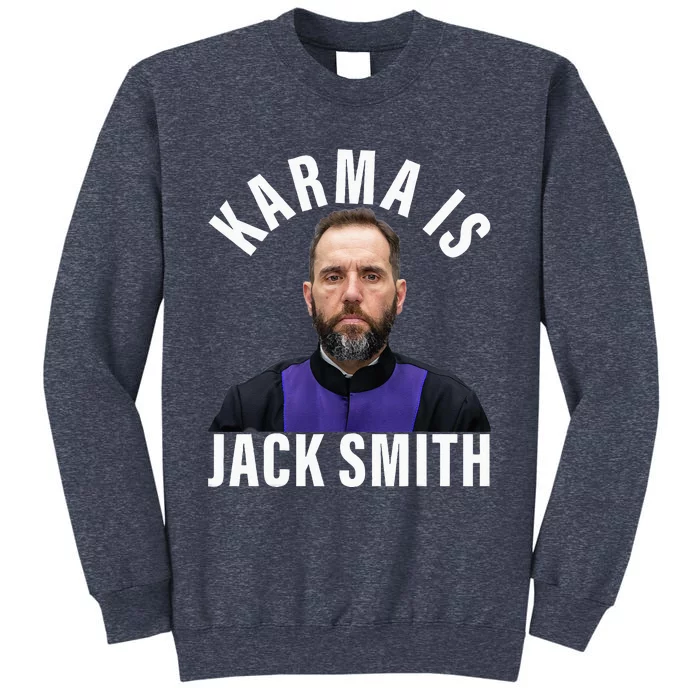 Karma Is Jack Smith Sweatshirt