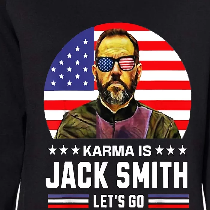 Karma Is Jack Smith Fan Club And USA Presidential Elections Womens California Wash Sweatshirt