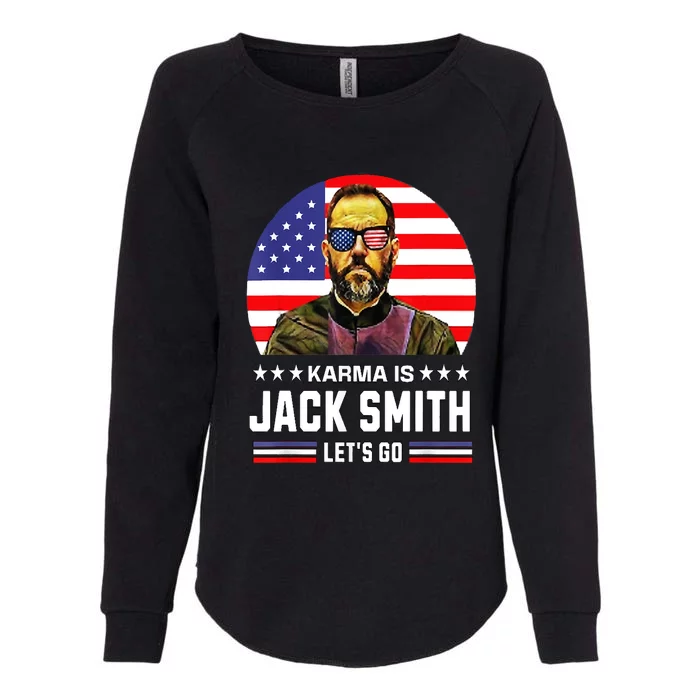 Karma Is Jack Smith Fan Club And USA Presidential Elections Womens California Wash Sweatshirt