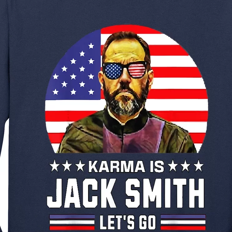 Karma Is Jack Smith Fan Club And USA Presidential Elections Long Sleeve Shirt