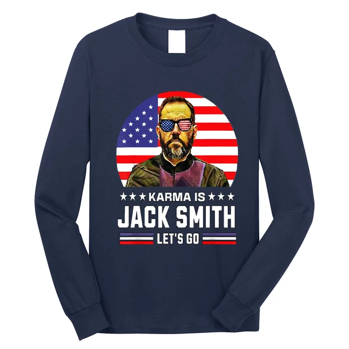 Karma Is Jack Smith Fan Club And USA Presidential Elections Long Sleeve Shirt