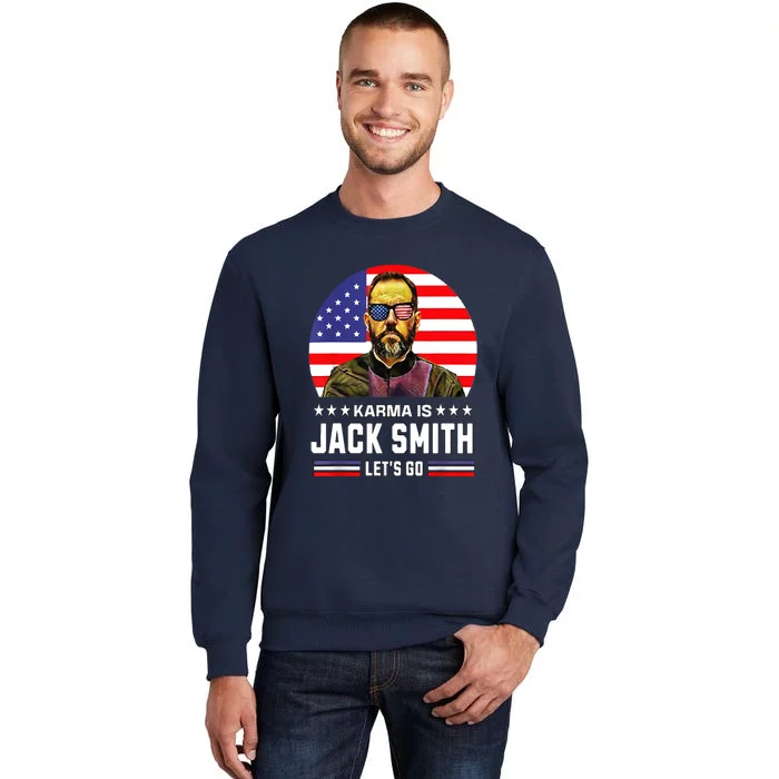 Karma Is Jack Smith Fan Club And USA Presidential Elections Sweatshirt