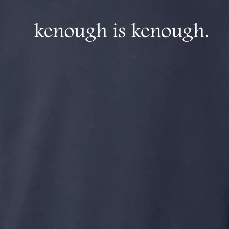 Kenough Is Kenough Trending Movie Slogan Im Kenough Fashion Statement Toddler Hoodie