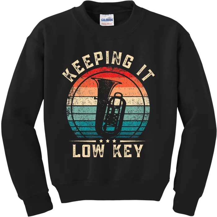 Keeping It Low Key Funny Tuba Kids Sweatshirt