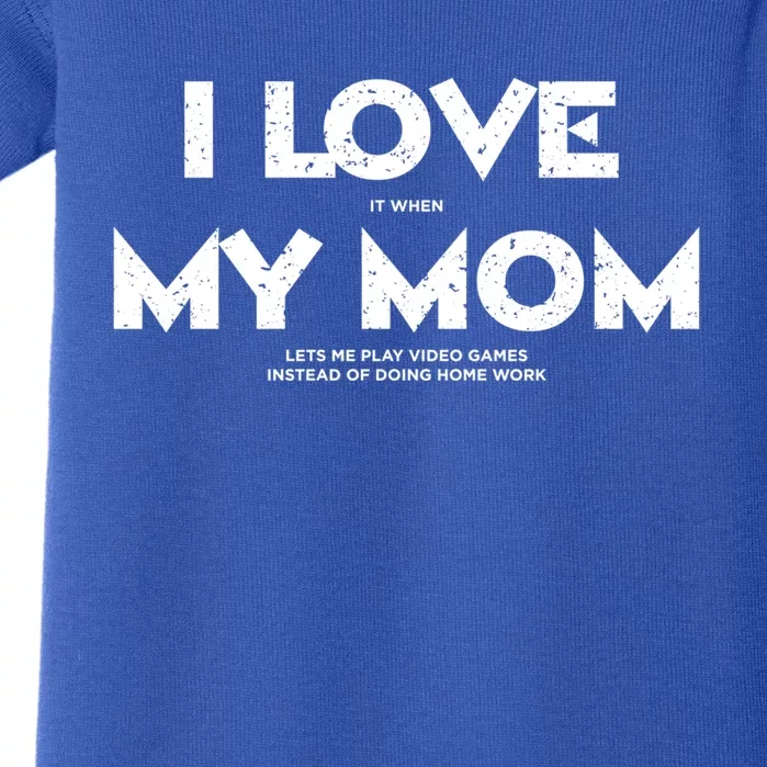 Kids I Love It When My Mom Let Me Play Video Games Funny Gift Baby Bodysuit