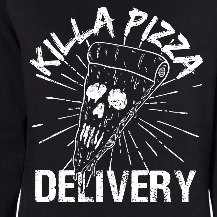 Killa Pizza Delivery Womens California Wash Sweatshirt