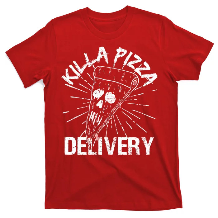 Killa Pizza Delivery T-Shirt