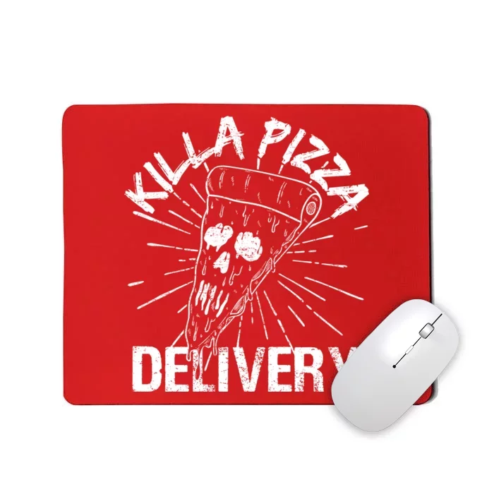 Killa Pizza Delivery Mousepad