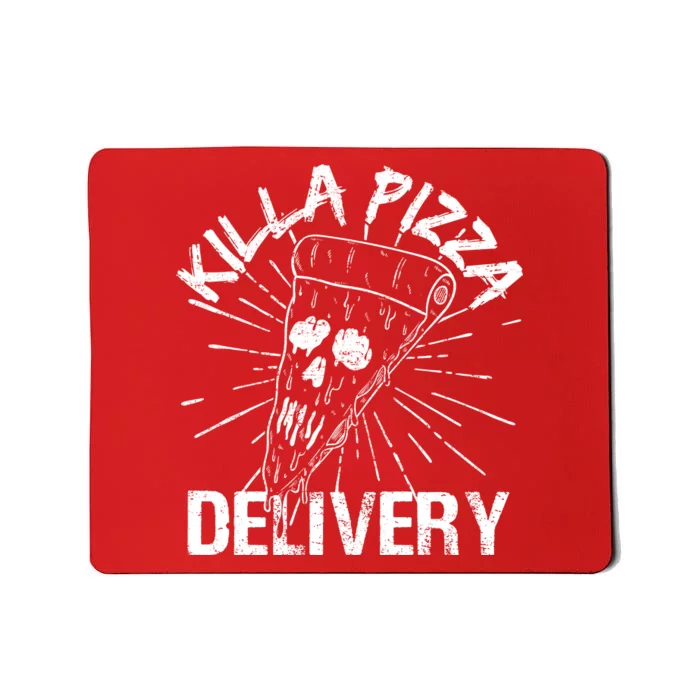 Killa Pizza Delivery Mousepad