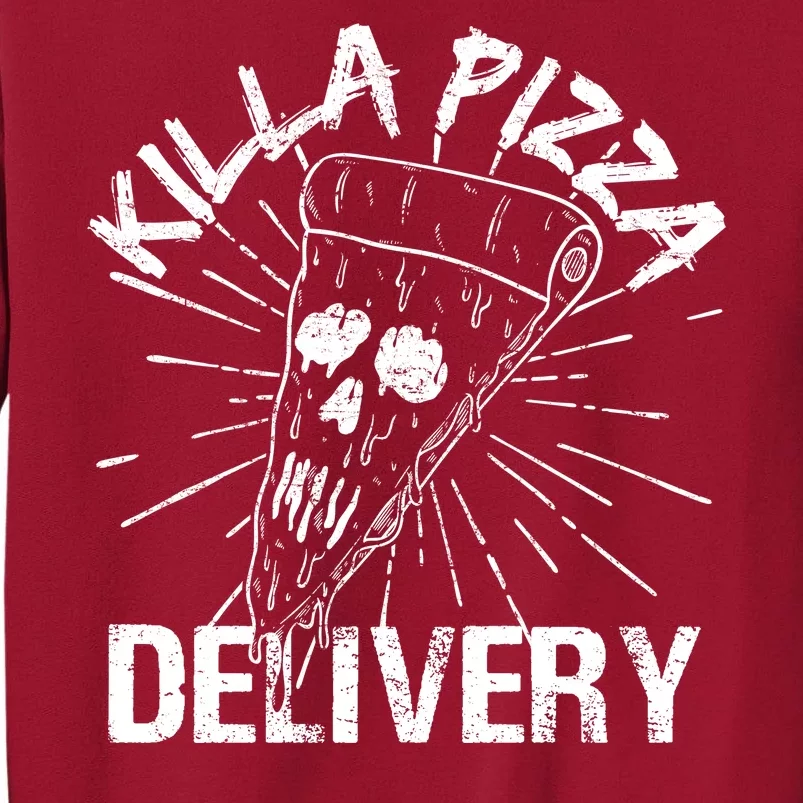 Killa Pizza Delivery Tall Sweatshirt