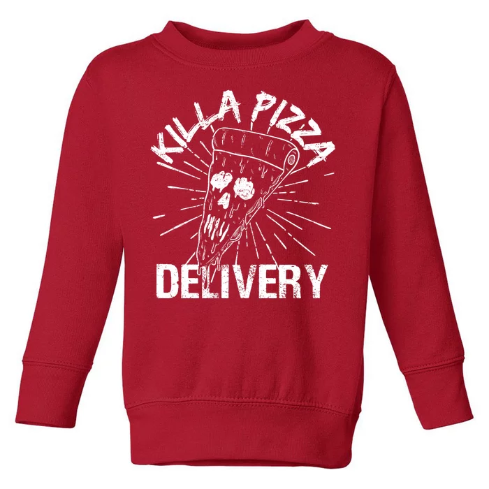 Killa Pizza Delivery Toddler Sweatshirt