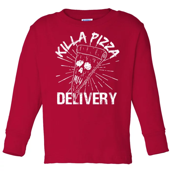 Killa Pizza Delivery Toddler Long Sleeve Shirt