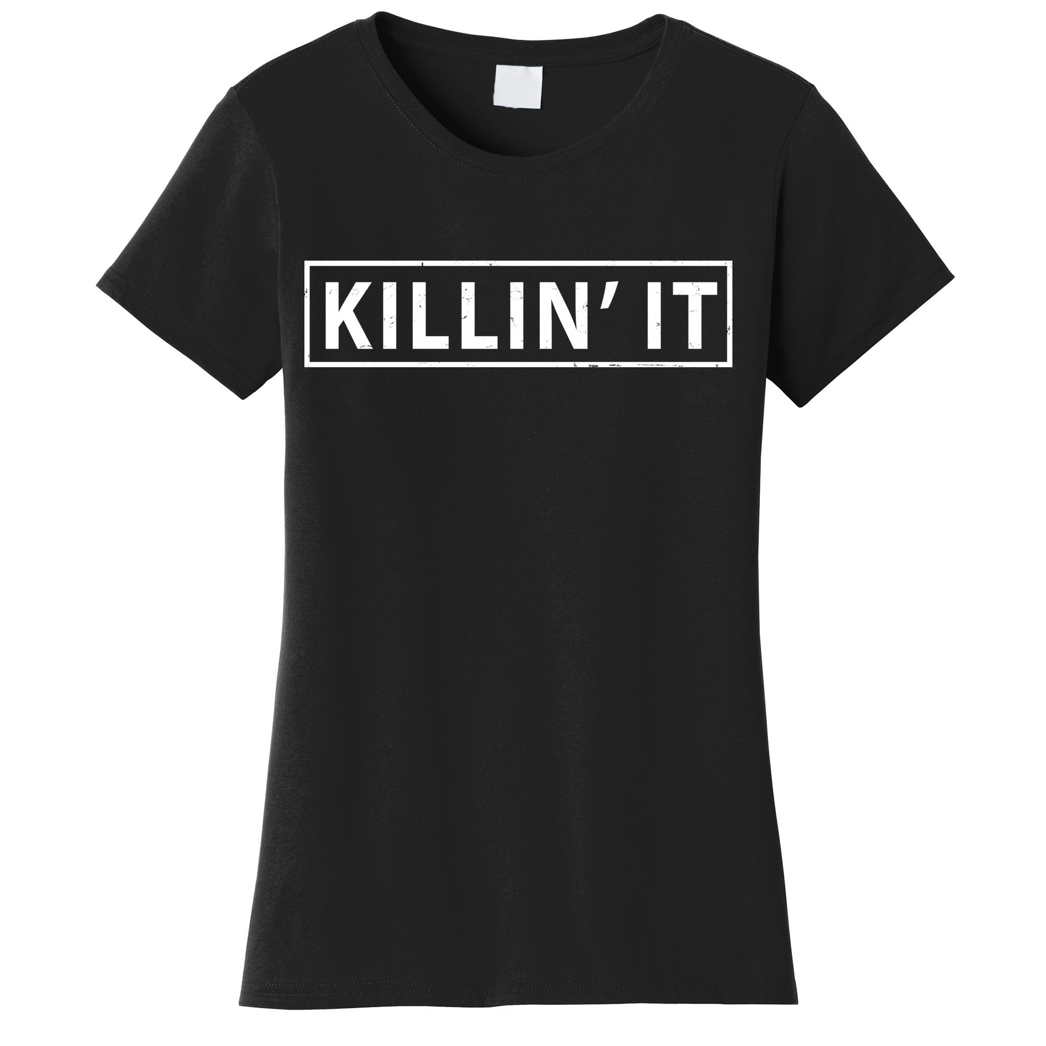Killin It Women's T-Shirt