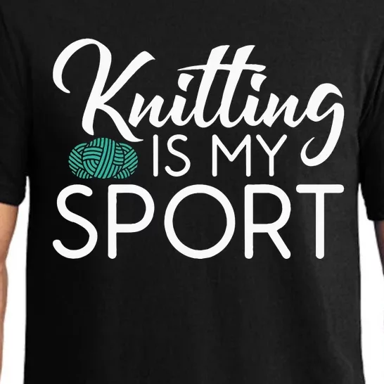 Knitting Is My Sport Crocheting Yarn Knitter Pajama Set