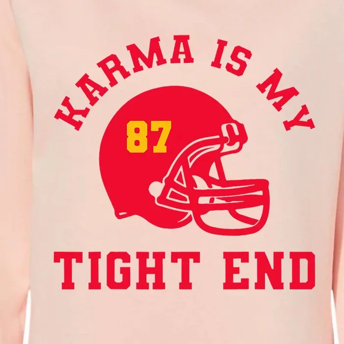 Karma Is My Tight End American Football Womens California Wash Sweatshirt