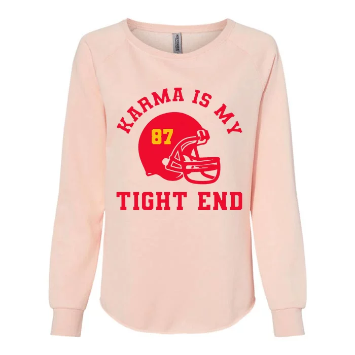 Karma Is My Tight End American Football Womens California Wash Sweatshirt